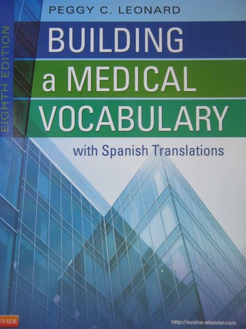 Building a Medical Vocabulary with Spanish Translations 8e (P) (image for) Building a Medical Vocabulary with Spanish Translations 8e (P)