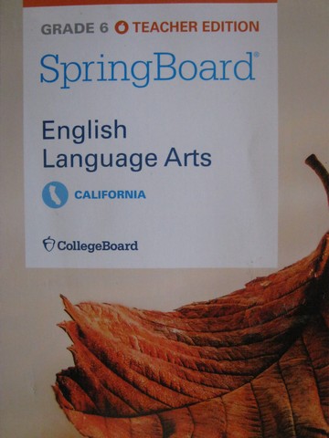 (image for) SpringBoard English Language Arts 6 TE (CA)(TE)(P) by Bishop,