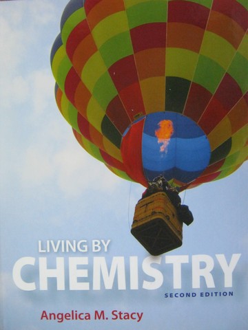 (image for) Living by Chemistry 2nd Edition (H) by Angelica M Stacy
