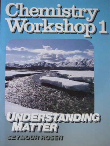 (image for) Chemistry Workshop 1 Understanding Matter (P) by Seymour Rosen