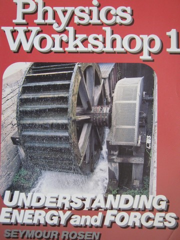 (image for) Physics Workshop 1 Understanding Energy & Forces (P) by Rosen
