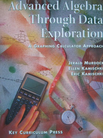 (image for) Advanced Algebra Through Data Exploration (H) by Murdock,