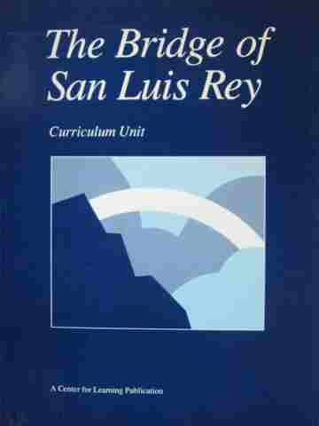 (image for) Bridge of San Luis Rey Curriculum Unit (Spiral) by Myrna Warren
