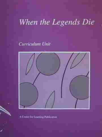 (image for) When the Legends Die Curriculum Unit (Spiral) by Myrna Warren