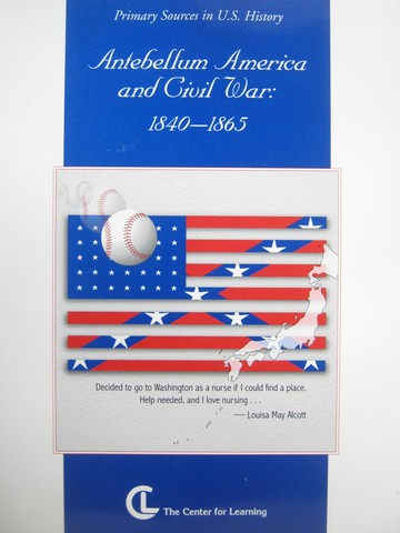 (image for) Antebellum America & Civil War: 1840-1865 (Spiral) by Benedict,