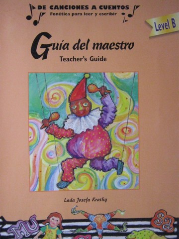 (image for) De canciones a cuentos Level B Guia del maestro (TE)(P)