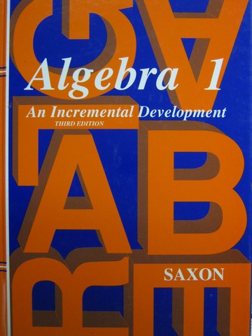 (image for) Saxon Algebra 1 3rd Edition (H) by John H Saxon, Jr.