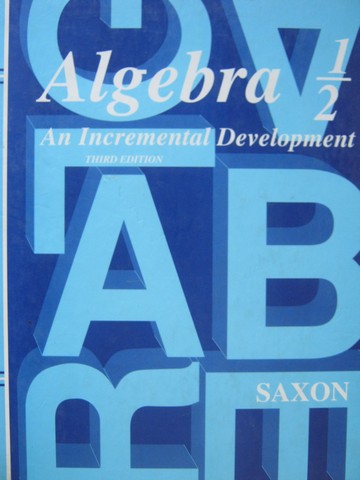 (image for) Saxon Algebra 1/2 3rd Edition (H) by John H Saxon, Jr.