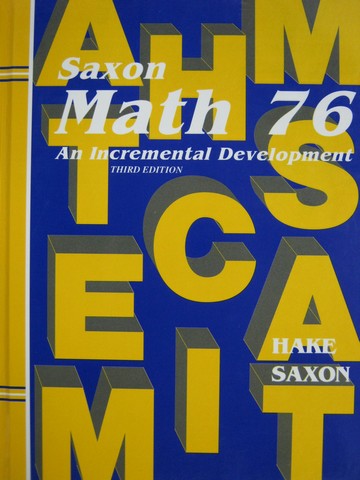 (image for) Saxon Math 76 3rd Edition (H) by Stephen Hake & John Saxon