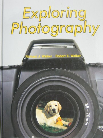 (image for) Exploring Photography (H) by Richard Walker & Robert Walker