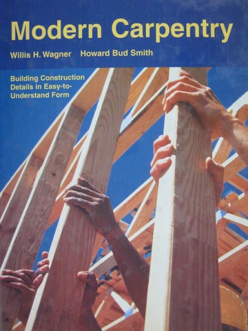 (image for) Modern Carpentry (H) by Willis H Wagner & Howard Bud Smith