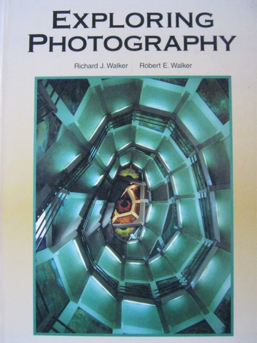 (image for) Exploring Photography (H) by Richard Walker & Robert Walker