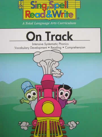 (image for) Sing, Spell, Read, & Write K-2 On Track (P) by Sue Dickson