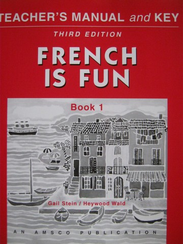 (image for) French is Fun Book 1 3rd Edition TM (TE)(P) by Stein & Wald