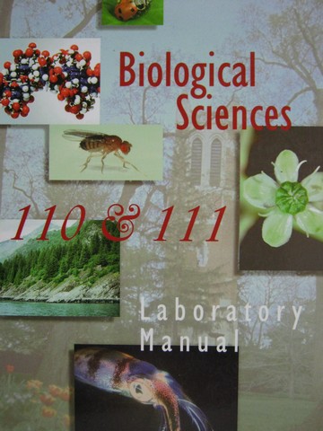 Biological Sciences 110 & 111 Laboratory Manual (Spiral) (image for) Biological Sciences 110 & 111 Laboratory Manual (Spiral)