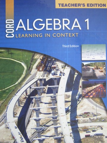 CORD Algebra 1 Learning in Context 3rd Edition TE (TE)(H) (image for) CORD Algebra 1 Learning in Context 3rd Edition TE (TE)(H)