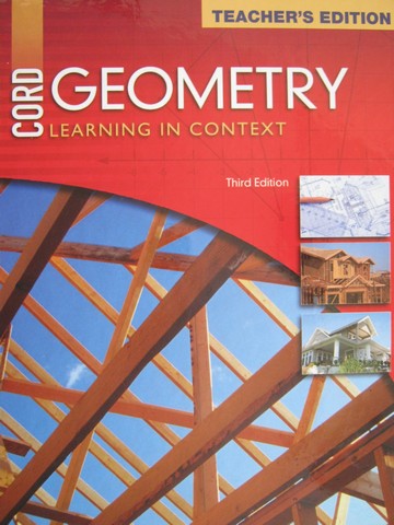 CORD Geometry Learning in Context 3rd Edition TE (TE)(H) (image for) CORD Geometry Learning in Context 3rd Edition TE (TE)(H)