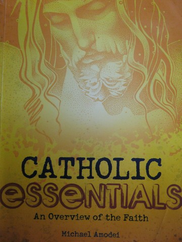 (image for) Catholic Essentials (P) by Michael Amodei - Click Image to Close