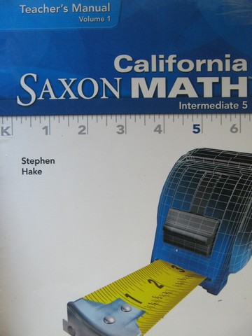 (image for) California Saxon Math Intermediate 5 TM Volume 1 (TE)(Spiral)