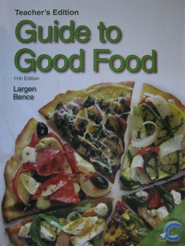 (image for) Guide to Good Food 11th Edition TE (TE)(H) by Largen & Bence
