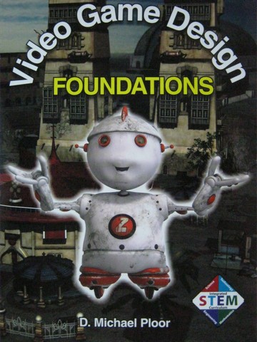 (image for) Video Game Design Foundations (H) by D Michael Ploor