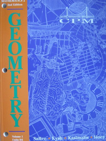 (image for) CPM Mathematics 2 2nd Edition Geometry Volume 1 (P) by Sallee, - Click Image to Close