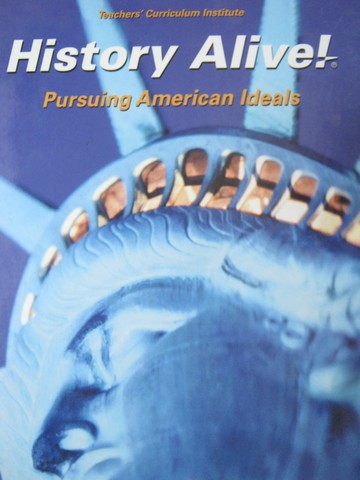 (image for) History Alive! Pursuing American Ideals (H) by Bower & Hart