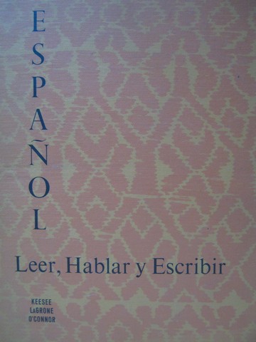 (image for) Espanol Leer, Hablar Y Escribir (H) by Keesee, LaGrone, O'Connor - Click Image to Close