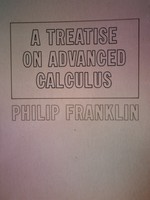 A Treatise on Advanced Calculus (P) by Philip Franklin (image for) A Treatise on Advanced Calculus (P) by Philip Franklin