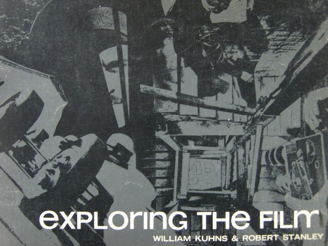 (image for) Exploring the Film (P) by William Kuhns & Robert Stanley