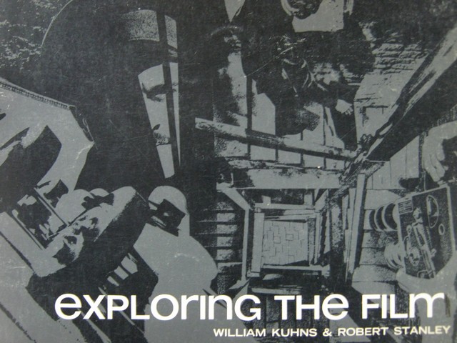 (image for) Exploring the Film (P) by William Kuhns & Robert Stanley - Click Image to Close