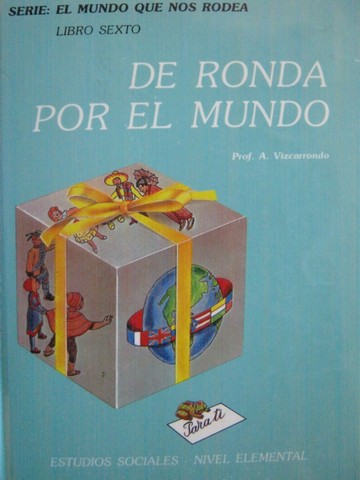 (image for) De Ronda por el Mundo Libro Sexto (H) by Alicia Vizcarrondo