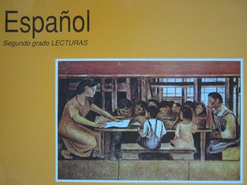 (image for) Espanol Segundo grado Lecturas Cuarta edicion (P) by Castilla,
