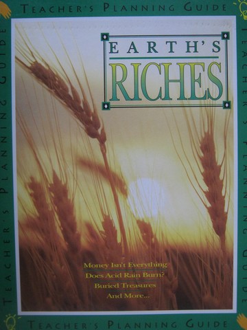 (image for) Earth's Riches Teacher's Planning Guide (TE)(Spiral)