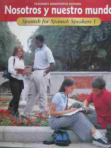 (image for) Nosotros y nuestro mundo Spanish for Spanish Speakers 1 (TE)(P)