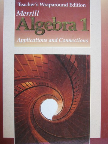 (image for) Merrill Algebra 1 Applications & Connections TWE (TE)(H) - Click Image to Close