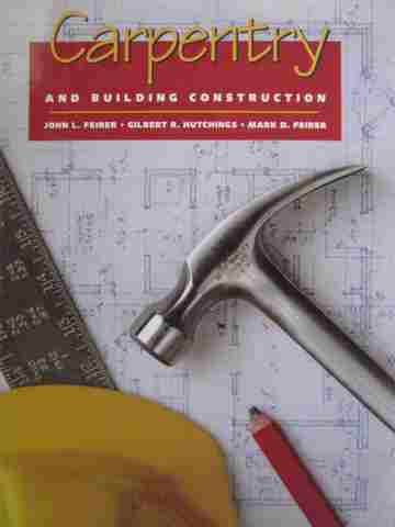 (image for) Carpentry & Building Construction 5th Edition (H) by Feirer,