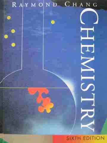 Chemistry 6th Edition (H) by Raymond Chang (image for) Chemistry 6th Edition (H) by Raymond Chang