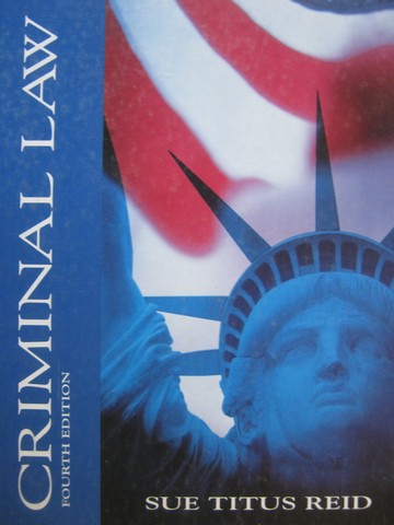 (image for) Criminal Law 4e (H) by Sue Titus Reid