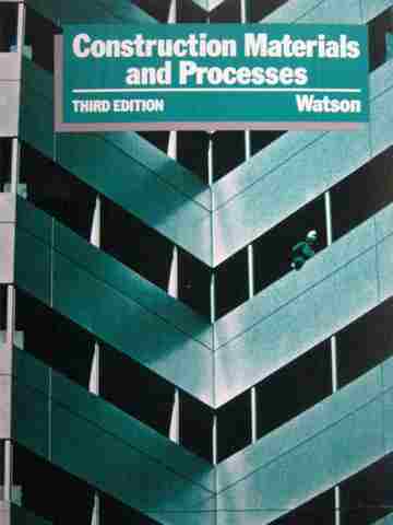 (image for) Construction Materials & Processes 3rd Edition (P) by Don Watson