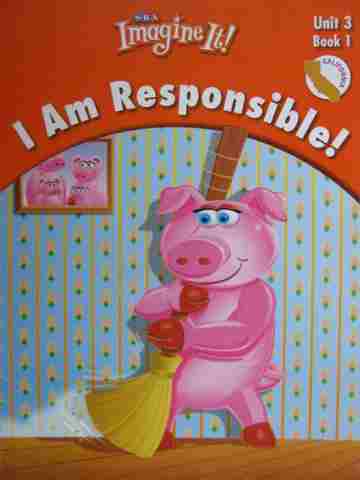 (image for) SRA Imagine It! 1.3 Book 1 I Am Responsible! (CA)(P) by Bereiter