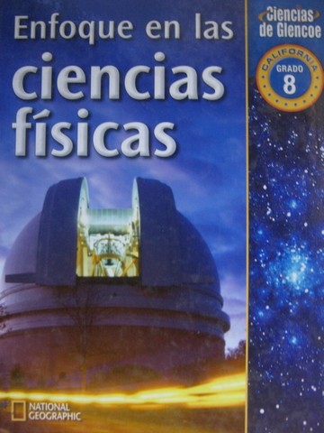 (image for) California Grado 8 Enfoque en las Ciencias fisicas (CA)(H) by Berwald,