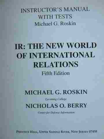 (image for) IR The New World of International Relations 5e IM (TE)(Comb) by Roskin