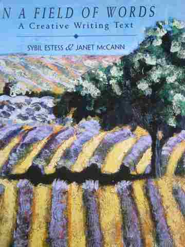(image for) In A Field of Words A Creative Writing Text (P) by Estess,