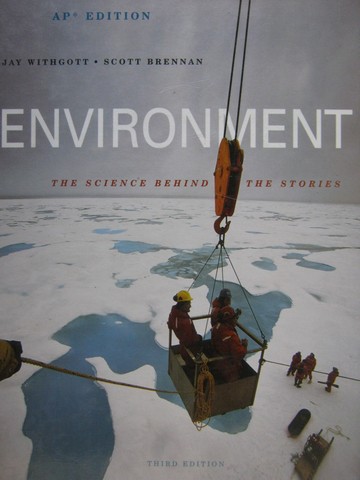 (image for) Environment The Science Behind the Stories 3rd Edition AP (H)