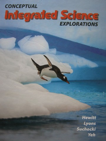 (image for) Conceptual Integrated Science Explorations (H) by Hewitt, Lyons,
