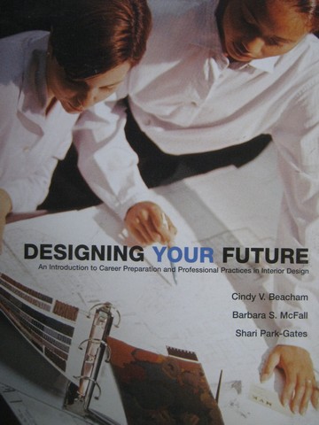 (image for) Designing Your Future (P) by Beacham, McFall, & Park-Gates