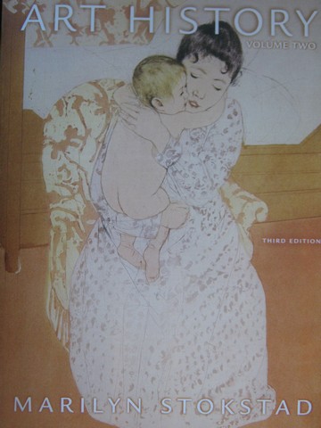 (image for) Art History 3rd Edition Volume 2 (P) by Marilyn Stokstad