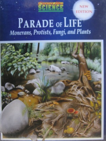 (image for) Parade of Life Monerans Protists Fungi & Plants New Edition (H)