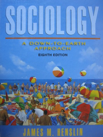 (image for) Sociology A Down-to-Earth Approach 8th Edition (H) by Henslin